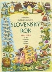 Slovenský rok - Receptár na dni sviatočné, všedné i pôstne 