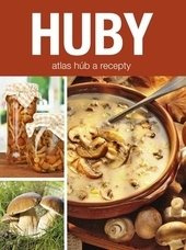 Huby - Atlas húb a recepty