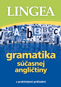 Gramatika súčasnej angličtiny s praktickými príkladmi - 2. vydanie