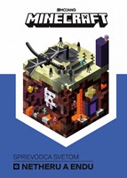 Minecraft - Sprievodca svetom Netheru a Endu 
