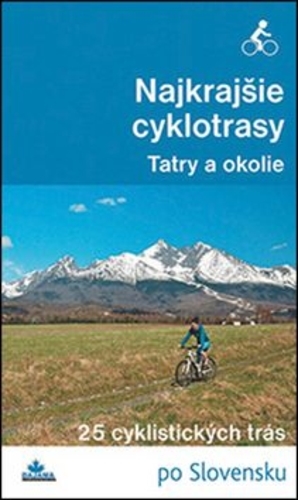 Najkrajšie cyklotrasy - Tatry a okolie 