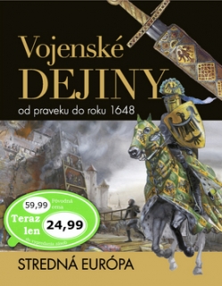 Vojenské dejiny od praveku do roku 1648 - Stredná Európa