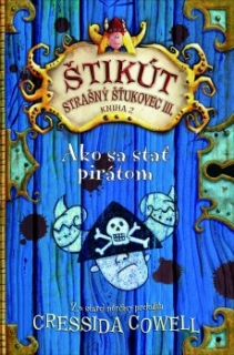 Ako sa stať pirátom - Štikút Strašný Šťukovec III. /Kniha 2/
