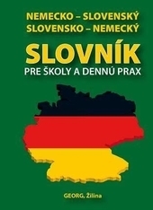 Nemecko-slovenský slovensko-nemecký slovník pre školy a dennú prax