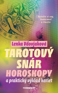 Tarotový snár - Horoskopy a praktický výklad kariet