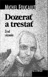 Dozerať a trestať - Zrod väzenia