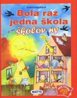 Bola raz jedna škola a iné školoviny 