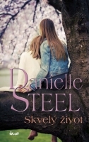 Skvelý život /Danielle Steel/