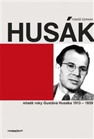 Husák - Mladé roky Gustáva Husáka 1913-1939