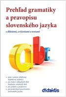 Prehľad gramatiky a pravopisu slovenského jazyka s diktátmi,cvičeniami a testami