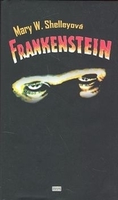 Frankenstein, čiže moderný Prometeus 
