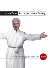 Náš António - Kázne, rozhovory, fejtóny + DVD