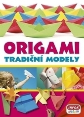 Origami - Tradiční modely /CZ/