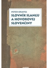 Slovník slangu a hovorovej slovenčiny