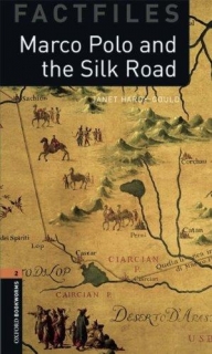 Marco Polo and the Silk Road - Oxford Bookworms Factfiles Stage 2