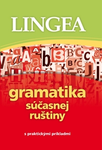 Gramatika súčasnej ruštiny s praktickými príkladmi   