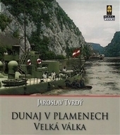 Dunaj v plamenech - Velká válka /CZ/