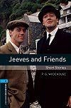 Jeeves and Friends - Oxford Bookworms Stage 5