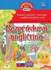 Rozprávková angličtina - Klasické rozprávky v slovenskej a anglickej jaz.