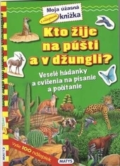 Kto žije na púšti a v džungli?