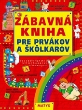 Zábavná kniha pre prvákov a škôlkárov 