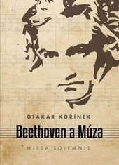 Beethoven a múza - Missa solemnis