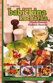 Tradičná babičkina kuchárka 4. - Chalupárske a záhradkárske recepty
