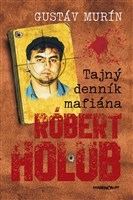 Tajný denník mafiána – Róbert Holub 