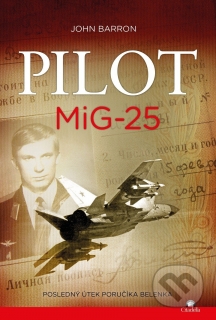 Pilot MiG-25 - Posledný útek poručíka Belenka 