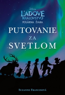 Ľadové kráľovstvo: Polárna žiara - Putovanie za svetlom