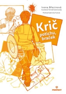 Krič potichu, braček 