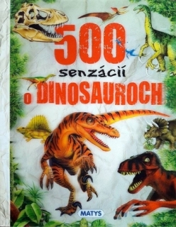 500 senzácií o dinosauroch 
