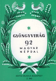 Gyöngyvirág - 92 Hungarian Folksongs /943/
