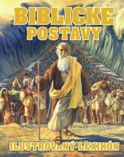 Biblické postavy - Ilustrovaný lexikón