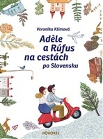 Adele a Rúfus na cestách po Slovensku 