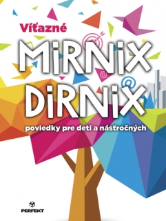 Víťazné Mirnix Dirnix - Poviedky pre deti a násťročných