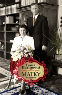 Matky /Ivana Havranová/