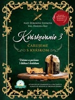 Kváskovanie 3. - Čarujeme s kváskom