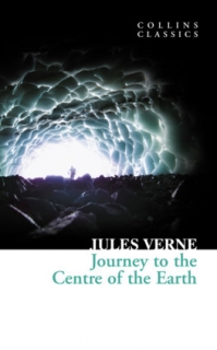 Journey to the Centre of the Earth - Collins Classics