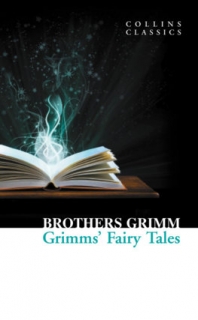 Grimms’ Fairy Tales - Collins Classics