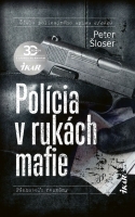 Polícia v rukách mafie - Páchateľ neznámy 2.