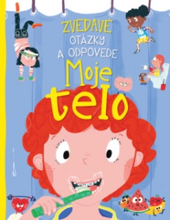 Moje telo - Zvedavé otázky a odpovede