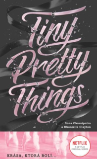 Tiny Pretty Things - Krása, ktorá bolí: Tiny Pretty Things 1.