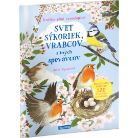 Svet sýkoriek, vrabcov a ďalších spevavcov - Kniha plná samolepiek