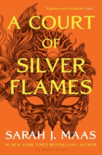 A Court of Silver Flames - A Court of Thorns and Roses 4.