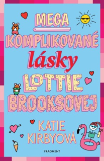 Mega komplikované lásky Lottie Brooksovej - Lottie Brooksová 3.
