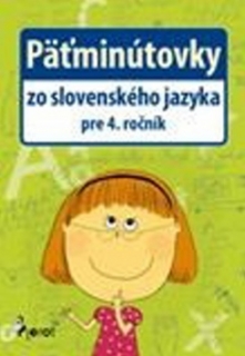 Päťminútovky zo slovenského jazyka pre 4. ročník /Pierot/
