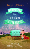 O chlapcovi, ktorý plával s piraňami 