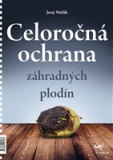 Celoročná ochrana záhradných plodín 2019