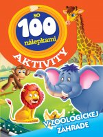 V zoologickej záhrade - Aktivity so 100 nálepkami